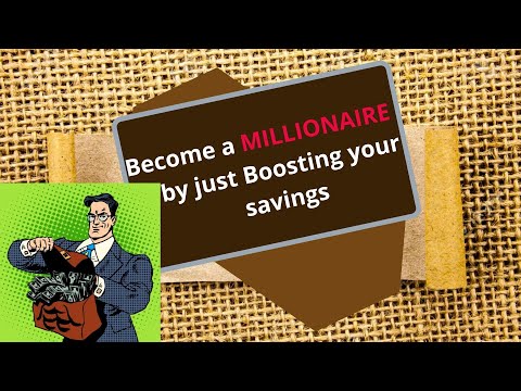 Boost your savings to become a millionaire