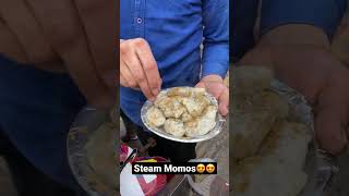 Steam momos😍🙄|| Indian street food