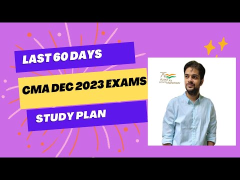 Last 60 days Study Plan I CMA Dec 2023 Exam Last Attempt