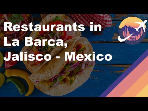 Restaurants in La Barca, Jalisco - Mexico