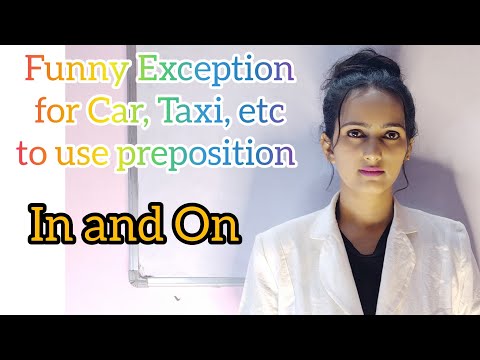 Funny Exception for Car, Taxi, etc to use preposition In and On ll Preposition ll In ll On