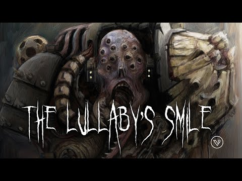 "THE LULLABY'S SMILE" - WARHAMMER 40K HORROR - AUDIO DRAMA