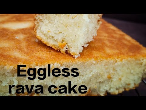 రవ్వ కేక్ || How to make easy Eggless rava cake at home