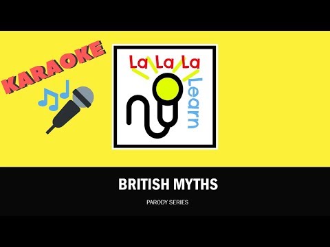 Myths of Great Britain song (karaoke) | Parody Series | La La La Learn