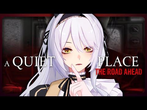 【A Quiet Place: The Road Ahead + Fears to Fathom】ngulang lagi :D【VTUBER ID】