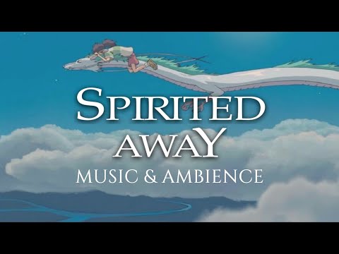 Spirited Away (Studio Ghibli): Music & Ambience | Study, Relax, Sleep  (1 HOUR)