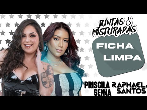 Ficha limpa (ao vivo) - Juntas e misturadas - Priscila senna & Raphaela Santos