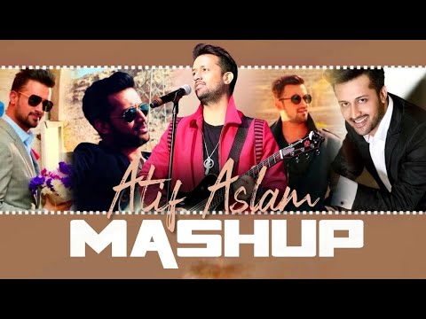 Best Of Atif Aslam | Atif Aslam Mashup Song | indian song |