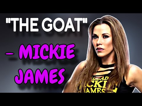 “ THE G.O.A.T” - Is Mickie James Over Rated , Under Rated , Or Perfectly Placed ?