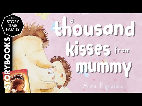 A Thousand Kisses From Mummy | A story about how kisses never get old