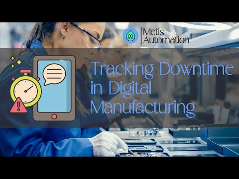 Maximizing Efficiency: Mastering Downtime Tracking in Manufacturing Execution Systems