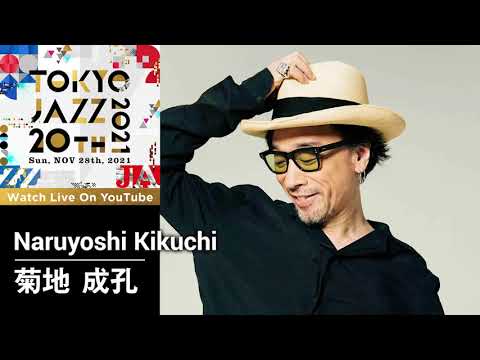 Message from Naruyoshi Kikuchi｜TOKYO JAZZ 20th