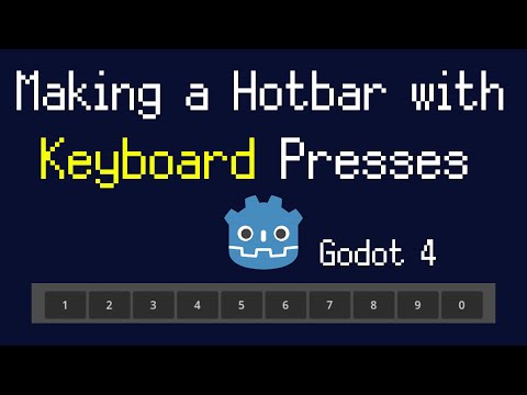 How to Setup Hotbar with Keyboard Button Presses in Godot 4.x