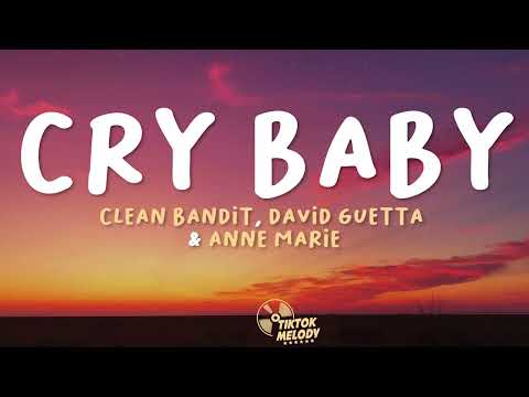 Clean Bandit & David Guetta - Cry Baby (Lyrics) feat. Anne-Marie