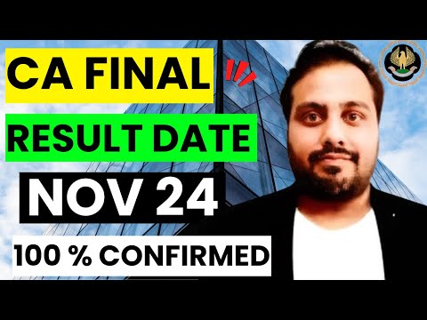 |CA Final Result 100 % Confirmed  Date For ICAI Nov 24 Examination | Now Wait Is Over|