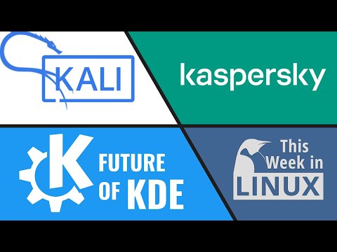 Future of KDE, Kali Linux, Kaspersky Virus Removal & more Linux news