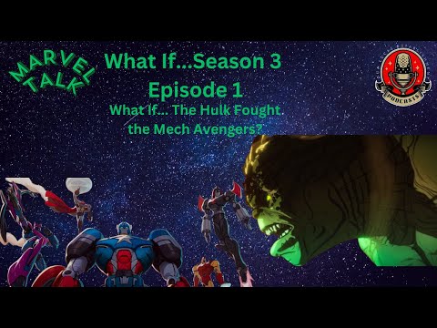 Marvel Talk- What If... The Hulk Fought the Mech Avengers