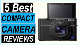 Top 5 Best Compact Camera of 2023 : Best Compact Camera [Buying Guide]