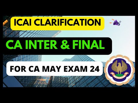 |ICAI Latest Clarification For CA Inter & Final May 2024 CA Examination|