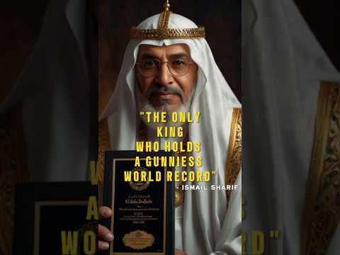 "Ismail Ibn Sharif"-The only King who holds a Guinness World Record !