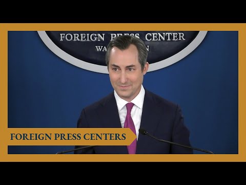 Foreign Press Center Briefing on News of the Day for Foreign Media with Spokesperson Matthew Miller