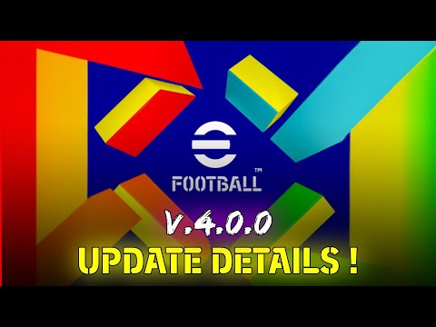 eFootball : V.4.0.0 UPDATE 🔥 DETAILS, LEAKS, RELEASE DATE | NEW MODES, NEW CAMPAIGNS, FREE CARDS