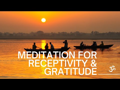 Meditation for Tapping into Receptivity and Gratitude