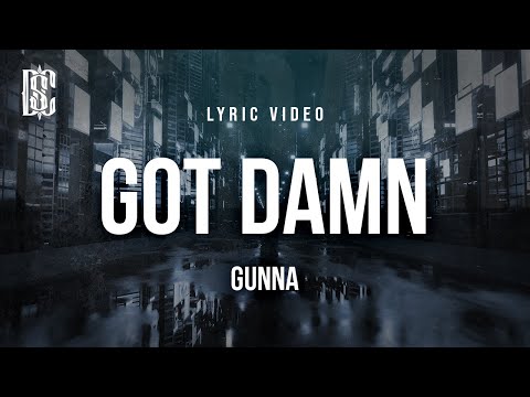 Gunna - GOT DAMN | Lyrics