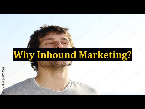 Why Inbound Marketing?