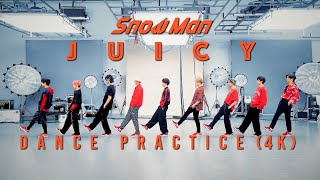 Snow Man ｢JUICY｣ Dance Practice