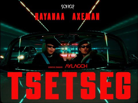 BAYNAA X AXEMAN - Tsetseg (Official Video) Prod by Aylagch