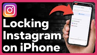 How To Lock Instagram On iPhone