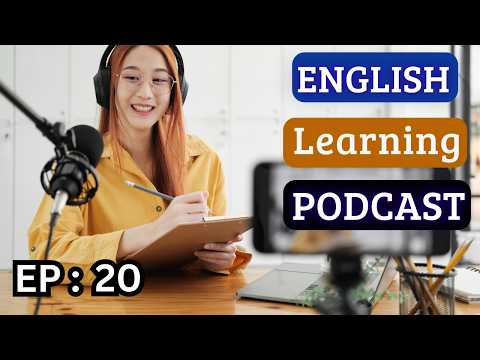 English Learning Podcast Conversation 🎙️ Episode 20  Elementary  Easy Podcast For Learning English