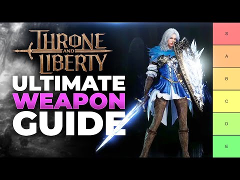 Throne And Liberty Ultimate Weapons Guide (WEAPON COMBO TIER LIST)