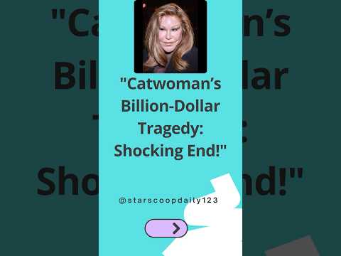 Catwoman’s Billion Dollar Tragedy Shocking End! #CelebrityDrama #CatwomanStory #JocelynWildenstein