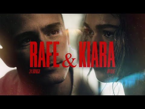 Kiara & Rafe | 24 songs