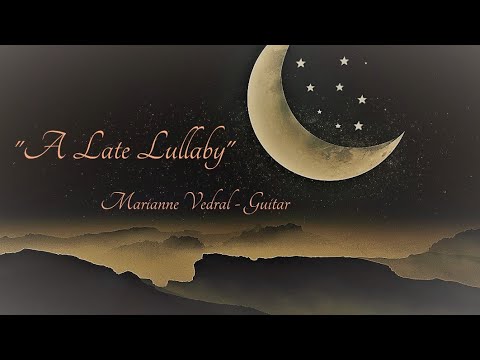 "A Late Lullaby" by Marianne Vedral, guitar