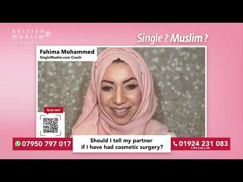 Should I tell my partner if I have had cosmetic surgery? - Single Muslim LIVE - Episode 47