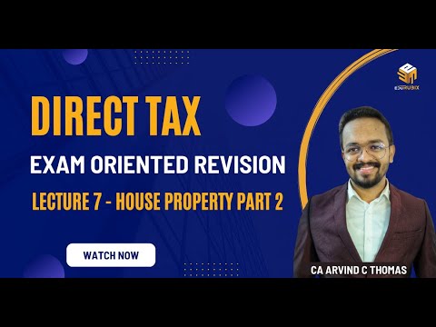 Direct Tax | Exam Oriented Revision | Lecture 7 |  Income from House Property Part 2