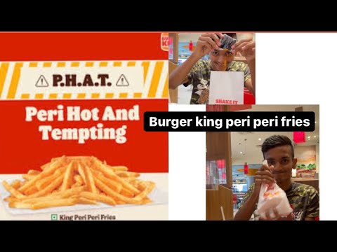 I tried burger king peri peri fries