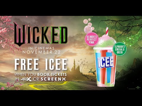 FREE ICEE when you see Wicked in 4DX or ScreenX! 💚💗