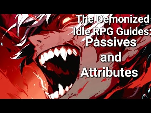 Passives/Attributes! - The Demonized Idle RPG Guide