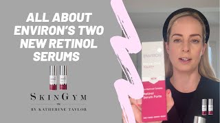 All About the New Environ Retinol Serum & Retinol Forte and How They Replace the Old Retinol 1 2 & 3