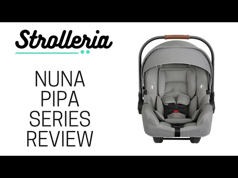 Nuna PIPA Review: PIPA, PIPA Lite and PIPA Lite LX Infant Car Seats