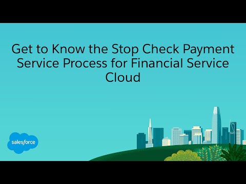 Get to Know the Stop Check Payment Service Process for Financial Services Cloud