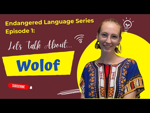 Let's Talk About Wolof | Endangered Language Series