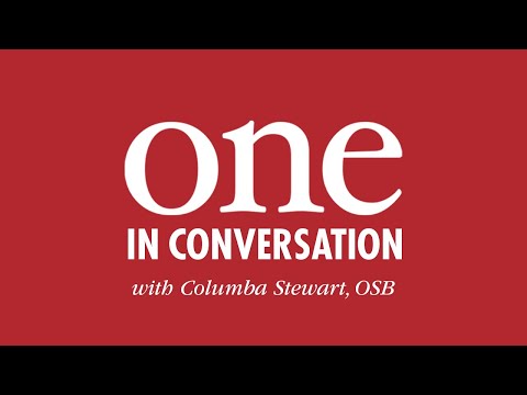 ONE: In Conversation With Columba Stewart, OSB