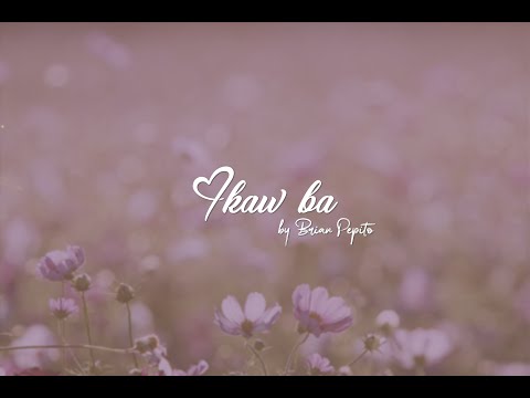 Brian Pepito - ikaw ba (Official Lyric Video)