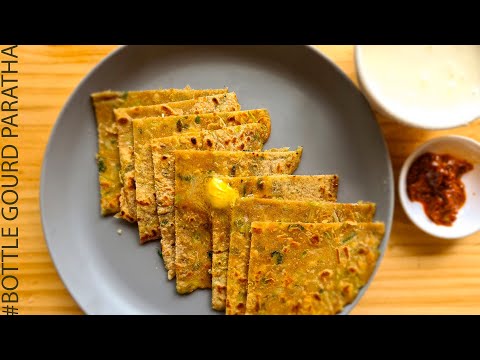 Bottle gourd paratha / Lauki ka paratha / Sorakaya paratha