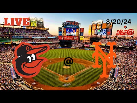 Baltimore Orioles @ New York Mets | LIVE! Play-by-Play & Commentary | 8/20/24 | Game #127